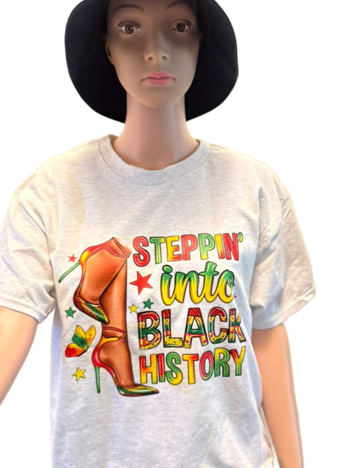 STEPPIN into BLACK HISTORY T-Shirt